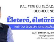 Pál Feri "Életerő, életöröm - Kiút az érzelmi kifáradásból" című új előadása