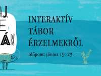 Jajj ne már! - interaktív tábor érzelmekről