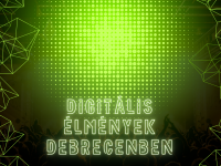 Digitális élmények Debrecenben