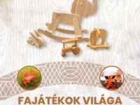 Fajátékok Világa - kiállítás