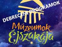 Debreceni programajánló a Múzeumok Éjszakájára 