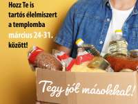 Hozz Te is tartós élelmiszert a templomba! Március 24-31. között Nagyböjti élelmiszergyűjtés, hogy senkinek ne kelljen éheznie