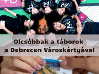 Olcsóbb lehet a nyári tábor Debrecen Városkártyával