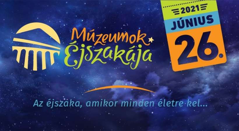 Múzeumok Éjszakája 2021